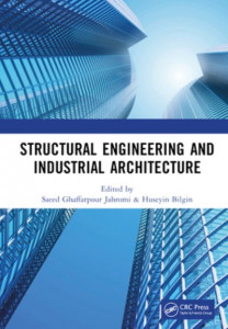 Structural Engineering and Industrial Architecture by International Conference on Structural Engineering and Industrial Architecture (Hardback)
