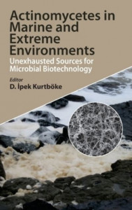 Actinomycetes in Marine and Extreme Environments by Ipek Kurtböke (Hardback)