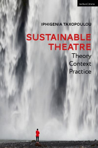 Sustainable Theatre by Iphigeneia Taxopoulou (Hardback)