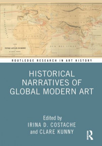 Historical Narratives of Global Modern Art by Irina Dana Costache (Hardback)
