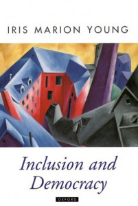 Inclusion and Democracy by Iris Marion Young