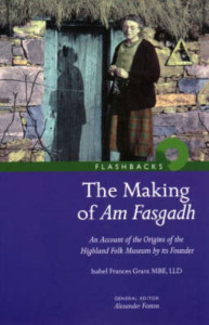 The Making of Am Fasgadh by I. F. Grant
