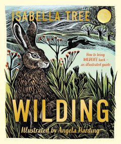 Wilding by Isabella Tree & Angela Harding - Signed Indie Exclusive Edition
