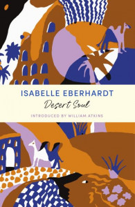 Desert Soul by Isabelle Eberhardt