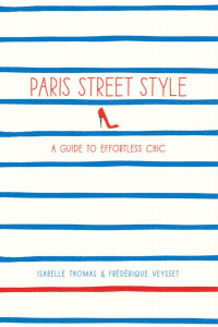 Paris Street Style by Isabelle Thomas