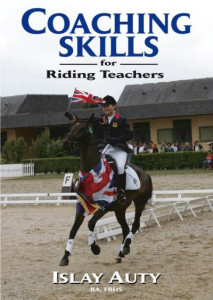 Coaching Skills for Riding Teachers by Islay Auty