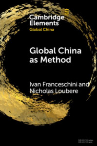 Global China as Method by Ivan Franceschini