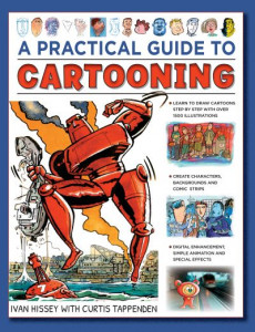 A Practical Guide to Cartooning by I Van Hissey (Hardback)