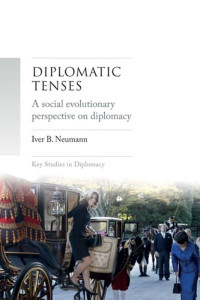 Diplomatic Tenses by Iver B. Neumann (Hardback)