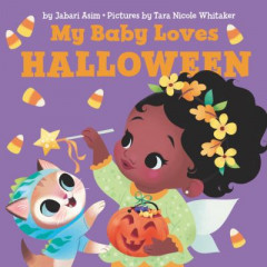 My Baby Loves Halloween by Jabari Asim (Boardbook)