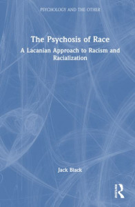 The Psychosis of Race by Jack Black (Hardback)