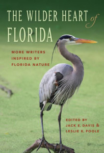 The Wilder Heart of Florida by Leslie Kemp Poole (Hardback)