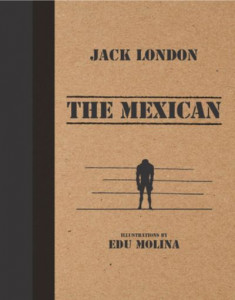 The Mexican by Jack London