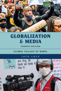 Globalization and Media by Jack Lule