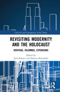 Revisiting Modernity and the Holocaust by Jack Dominic Palmer
