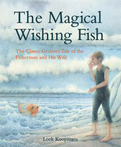 The Magical Wishing Fish by Loek Koopmans (Hardback)