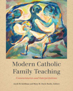 Modern Catholic Family Teaching by Jacob M. Kohlhaas (Hardback)
