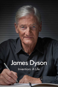 Invention: A Life by James Dyson - Signed Edition