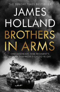 Brothers in Arms by James Holland - Signed Edition