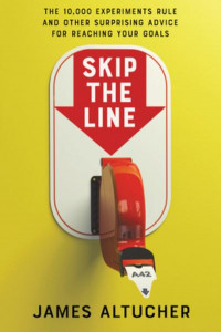 Skip the Line by James Altucher (Hardback)