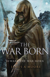 The War Born (Book 6) by James A. Moore