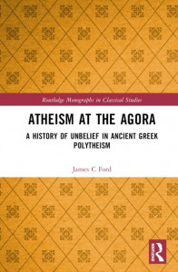 Atheism at the Agora by James C. Ford (Hardback)