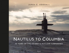 Nautilus to Columbia by Jim Goodall (Hardback)
