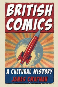 British Comics by James Chapman (Hardback)