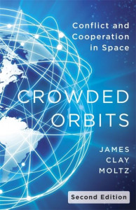 Crowded Orbits by James Clay Moltz (Hardback)