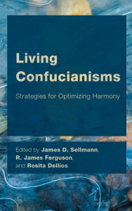 Living Confucianisms by James D. Sellmann (Hardback)