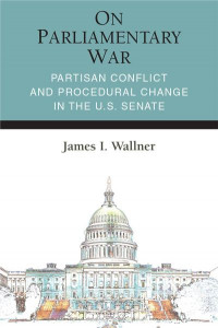 On Parliamentary War by James I. Wallner