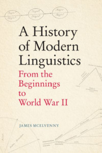 A History of Modern Linguistics by James McElvenny (Hardback)