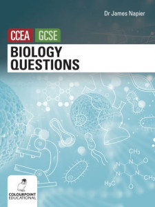 Biology Questions for CCEA GCSE by James Napier
