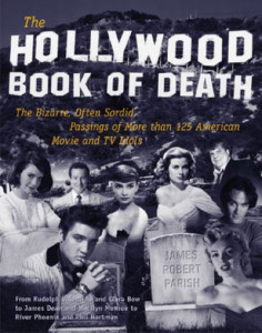 The Hollywood Book of Death by James Robert Parish