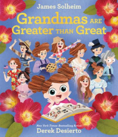 Grandmas Are Greater Than Great by James Solheim (Hardback)