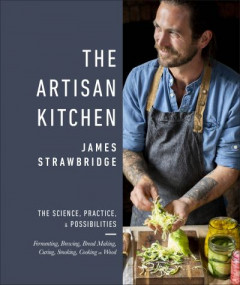 The Artisan Kitchen by James Strawbridge (Hardback)