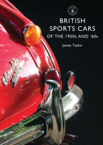British Sports Cars of the 1950S and '60S (no. 801) by James Taylor