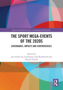 The Sport Mega-Events of the 2020S by Jan Andre Lee Ludvigsen (Hardback)