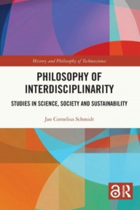 Philosophy of Interdisciplinarity by Jan C. Schmidt