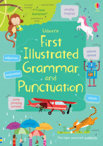 Usborne First Illustrated Grammar and Punctuation by Jane Bingham
