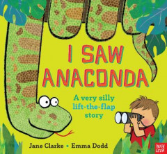 I Saw Anaconda by Jane Clarke (Hardback)
