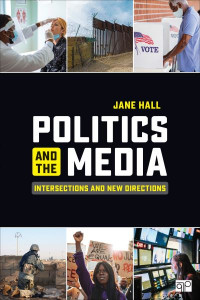 Politics and the Media by Jane Hall