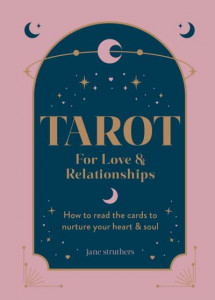 Tarot for Love & Relationships by Jane Struthers (Hardback)