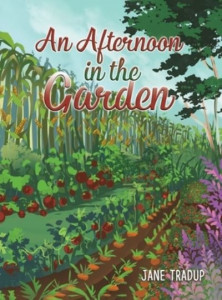 An Afternoon in the Garden by Jane Tradup (Hardback)