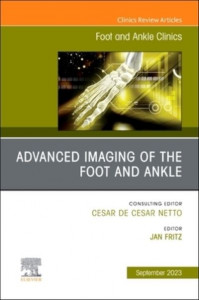 Advanced Imaging of the Foot and Ankle (Book 28-3) by Jan Fritz (Hardback)
