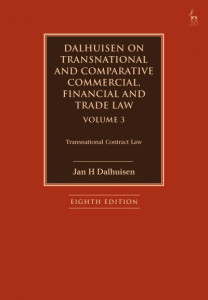 Dalhuisen on Transnational and Comparative Commercial, Financial and Trade Law. Volume 3 Transnational Contract Law by J. H. Dalhuisen