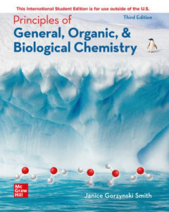 Principles of General, Organic, & Biological Chemistry by Janice Gorzynski Smith