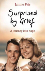 Surprised by Grief: A Journey Into Hope by Janine Fair (Author)