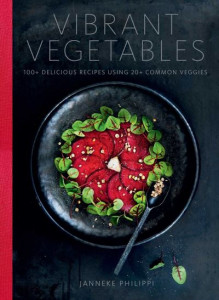 Vibrant Vegetables by Janneke Philippi (Hardback)