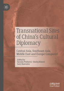 Transnational Sites of China's Cultural Diplomacy by Jarmila Ptácková